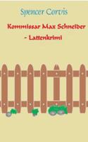 Kommissar Max Schneider - Lattenkrimi 3741266213 Book Cover