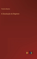 A Dissolução do Regimen 3368004751 Book Cover