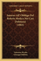 Intorno All' Obbligo Del Referto Medico Nei Casi Delittuosi (1883) 1161211314 Book Cover