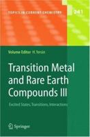 Transition Metal and Rare Earth Compounds III: Excited States, Transitions, Interactions 3642058965 Book Cover