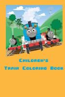 Children's Train Coloring Book: Over 30 Pictures for You to Color In! 1548929514 Book Cover