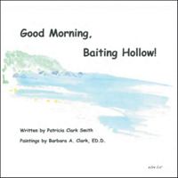 Good Morning, Baiting Hollow! 1490789715 Book Cover