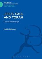 Jesus, Paul and Torah: Collected Essays 1474230563 Book Cover