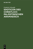 Idioticon Des Christlich Pal�stinischen Aramaeisch 3742866524 Book Cover