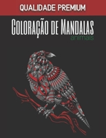 Coloração de Mandalas animal - Qualidade Premium: Maravilhosos Mandalas para Apaixonados | Livro para Colorir Adultos e Crianças Anti-Stress e ... para Amantes do Desenho B08LFZZ3YK Book Cover