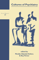 Cultures of Psychiatry and Mental Health Care in Postwar Britain and the Netherlands 9042007850 Book Cover