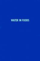 Water in Foods 0942849248 Book Cover