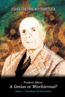 Frederic Slater A Genius or Mischievous?: Book 1 - The Book of Discoveries B0C2ZPZJPQ Book Cover