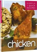 Simple and Quick Recipes: Chicken 190716930X Book Cover