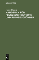 Handbuch Für Flugzeugmonteure Und Flugzeugführer 3112460030 Book Cover