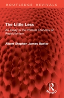 The Little Less: An Essay in the Political Economy of Restrictionism (Routledge Revivals) 1041077580 Book Cover