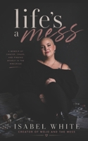 Life's a Mess B0H242T8X8 Book Cover