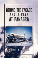 Behind the Facade and a Peek at Panagra 1441536868 Book Cover