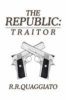 The Republic: Traitor 154340507X Book Cover