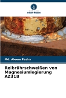 Reibrührschweißen von Magnesiumlegierung AZ31B 6205363690 Book Cover