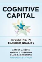 Cognitive Capital: Investing in Teacher Quality 0807754978 Book Cover