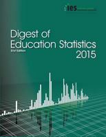 Digest of Education Statistics 2015 1598048384 Book Cover