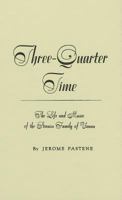 Three Quarter Time: The Life and Music of the Strauss Family of Vienna 0837139910 Book Cover