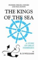 Pioneer Chelsea Oxford and Paul Ronny: The Kings of The Sea 1412025826 Book Cover