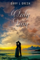 Only You : A Vietnam Love Story 1727394801 Book Cover
