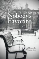 Nobody's Favorite: A Memoir 1532007353 Book Cover