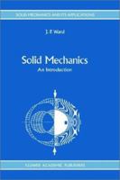 Solid Mechanics: An Introduction (Solid Mechanics and Its Applications) 0792319494 Book Cover