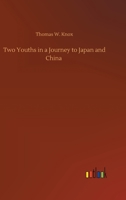 Two Youths in A Journey To Japan and China 3752353708 Book Cover