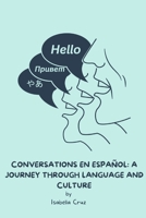 Conversations en Español: A Journey through Language and Culture B0CCCKKWVD Book Cover