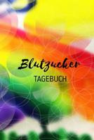 Blutzuckertagebuch: Blutzuckerpass zum t�glichen Erfassen des Blutzuckers - F�r Diabetiker - Format 6 x 9 Zoll - Blutzuckerspiegel im �berblick - Zeilen f�r 1377 Eintragungen 1086491238 Book Cover