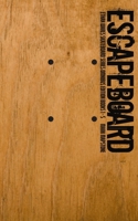 Escapeboard: Ethan Wares Skateboard Series Omnibus Edition - Books 1 - 5 1699667640 Book Cover