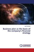 Business plan as the basis of the company's financial strategy 6139453119 Book Cover