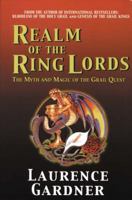 Realm of the Ring Lords: The Myth and Magic of the Grail Quest 0953768678 Book Cover