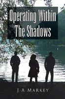 Operating Within the Shadows 1441500324 Book Cover