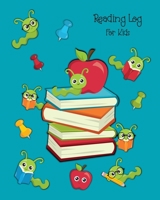 Reading Log For Kids: Ideal Gift Children's Reading Progress Tracker & Review Journal For 100 Books, For Kids & Parents Cute Book Worms Design 1706220790 Book Cover