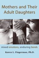 Aging Mothers and Their Adult Daughters: A Case of Mixed Emotions 0826113796 Book Cover