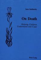 On Death: Helping Children Understand and Cope 0820405256 Book Cover