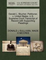 Gerald L. Blucher, Petitioner, v. United States. U.S. Supreme Court Transcript of Record with Supporting Pleadings 1270700790 Book Cover