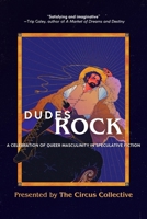 Dudes Rock: A Celebration of Queer Masculinity in Speculative Fiction B0DS19WK1P Book Cover