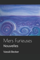 Mers Furieuses: Nouvelles B094GY4DTJ Book Cover