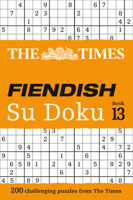 The Times Fiendish Su Doku Book 13: 200 challenging Su Doku puzzles (The Times Fiendish) 0008342881 Book Cover