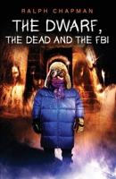 The Dwarf, the Dead, and the FBI B0D9JSLK88 Book Cover
