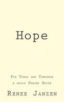 HOPE For Today and Tomorrow: A Daily Prayer Guide 1723563013 Book Cover