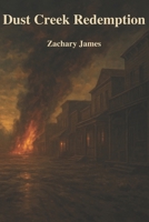 The dust creek series: Dust creek redemption B0G5XDDR37 Book Cover