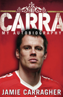 Carra: My Autobiography 0593061020 Book Cover