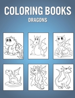 Coloring Books Dragons: Original Colouring Pages For Children - Great For Learning To Draw & Color B091822G4Y Book Cover