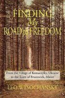 Finding My Road to Freedom 1934949248 Book Cover