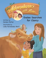 Adventures with Mimi: Evalee Searches for Clancy 1779442734 Book Cover