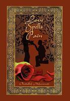 Love Spells Pain 1450071090 Book Cover