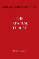 Australia in the War of 1939-1945 Vol. IV: The Japanese Thrust 1783310049 Book Cover