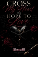 Cross My Heart And Hope To Love: A Poetry Book B0HCJ7R3CF Book Cover